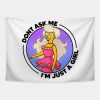 Dont Ask Me Im Just A Girl Tapestry Official The Simpsons Merch