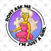 Dont Ask Me Im Just A Girl Tapestry Official The Simpsons Merch