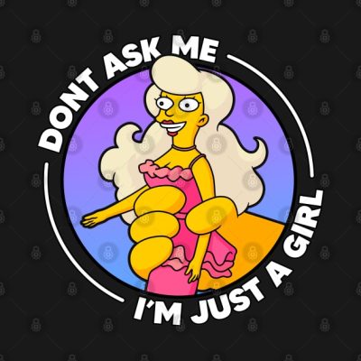 Dont Ask Me Im Just A Girl T-Shirt Official The Simpsons Merch