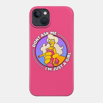 Dont Ask Me Im Just A Girl Phone Case Official The Simpsons Merch