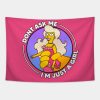 Dont Ask Me Im Just A Girl Tapestry Official The Simpsons Merch